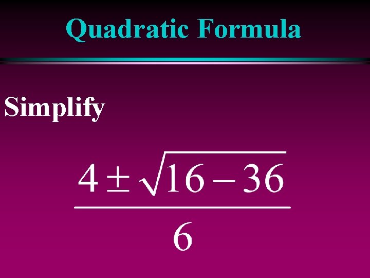 Quadratic Formula Simplify 