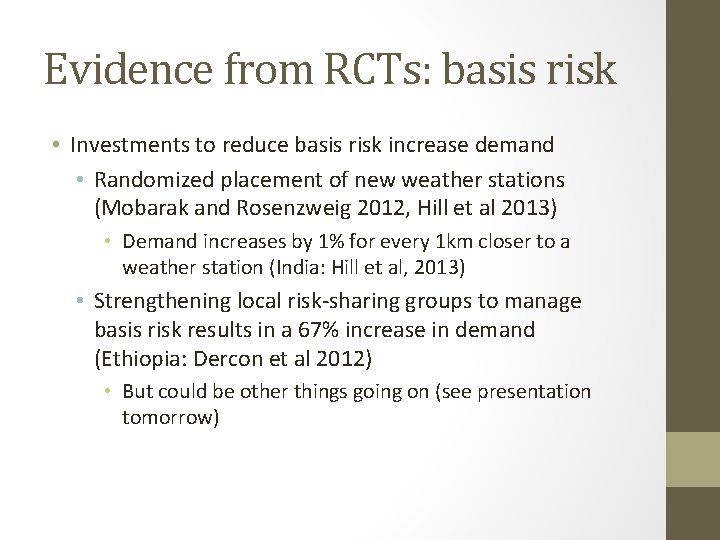 Evidence from RCTs: basis risk • Investments to reduce basis risk increase demand •