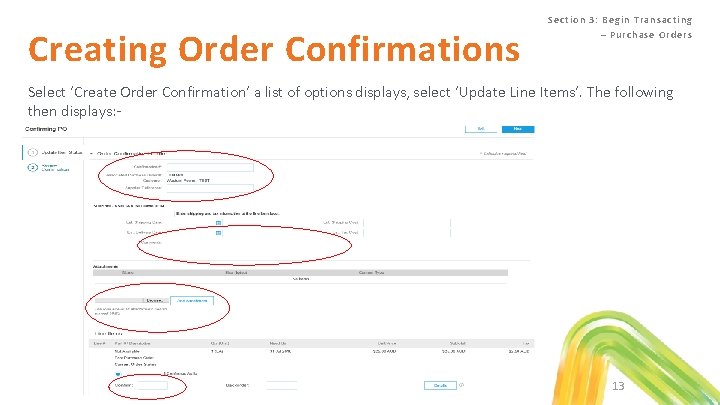 Creating Order Confirmations Se ction 3 : Begin Tra nsa c ting – Purc