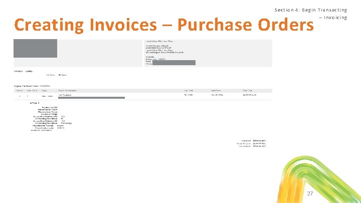 Se ction 4 : Begin Tra nsa c ting – Invoic ing Creating Invoices