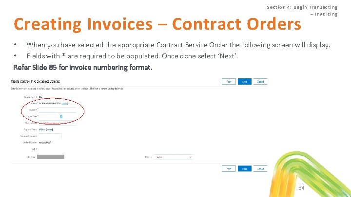 Se ction 4 : Begin Tra nsa c ting – Invoic ing Creating Invoices