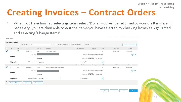 Se ction 4 : Begin Tra nsa c ting – Invoic ing Creating Invoices