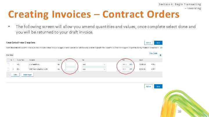 Se ction 4 : Begin Tra nsa c ting – Invoic ing Creating Invoices