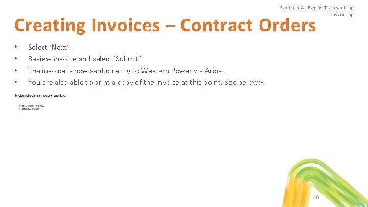 Se ction 4 : Begin Tra nsa c ting – Invoic ing Creating Invoices