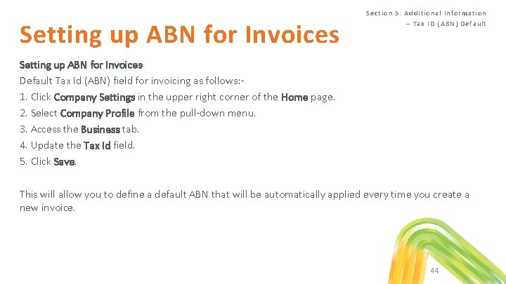 Setting up ABN for Invoices Se ction 5 : Additiona l Info rmation –