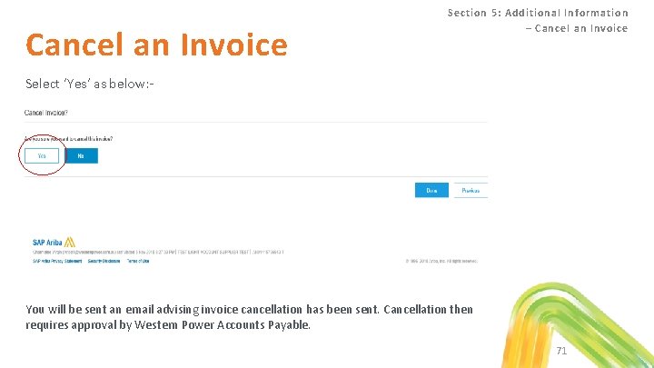 Cancel an Invoice Section 5: Additional Information – Cancel an Invoice Select ‘Yes’ as