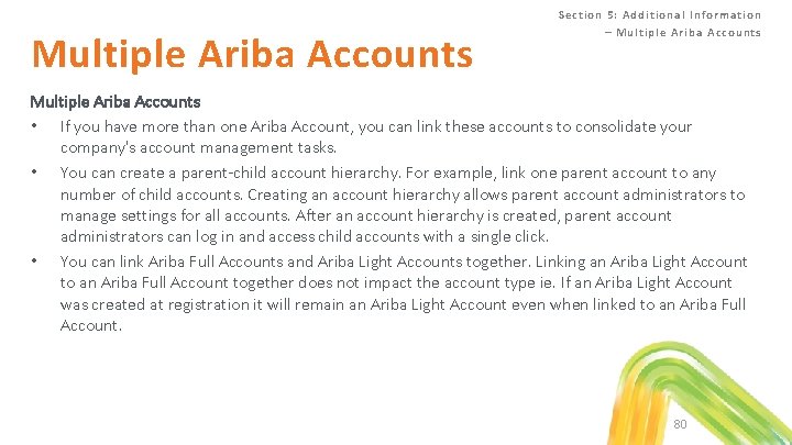Multiple Ariba Accounts Section 5: Additional Information – Multiple Ariba Accounts • If you