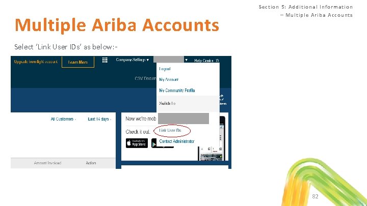 Multiple Ariba Accounts Section 5: Additional Information – Multiple Ariba Accounts Select ‘Link User