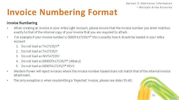 Invoice Numbering Format Section 5: Additional Information – Multiple Ariba Accounts Invoice Numbering •