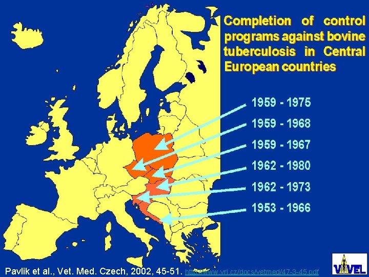 Pavlik et al. , Vet. Med. Czech, 2002, 45 -51. http: //www. vri. cz/docs/vetmed/47 Pavlik et al. , Vet. Med. Czech, 2002, 45 -51. http: //www. vri. cz/docs/vetmed/47