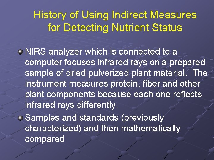 History of Using Indirect Measures for Detecting Nutrient Status NIRS analyzer which is connected