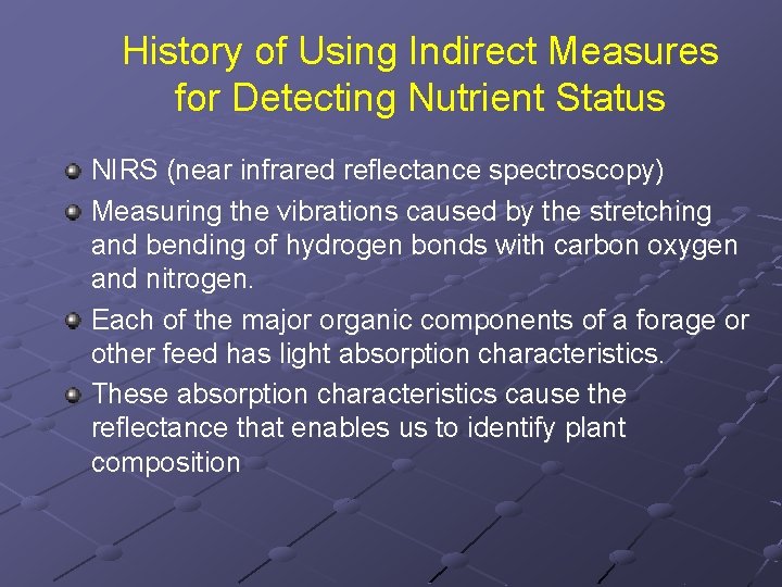 History of Using Indirect Measures for Detecting Nutrient Status NIRS (near infrared reflectance spectroscopy)