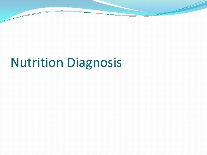 Nutrition Diagnosis 