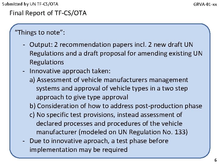 Submitted by UN TF-CS/OTA GRVA-01 -xx Final Report of TF-CS/OTA “Things to note”: -