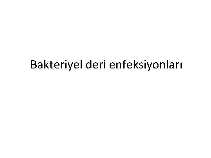 Bakteriyel deri enfeksiyonları 