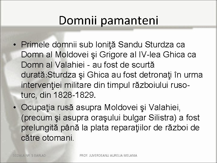 Domnii pamanteni • Primele domnii sub Ioniţă Sandu Sturdza ca Domn al Moldovei şi