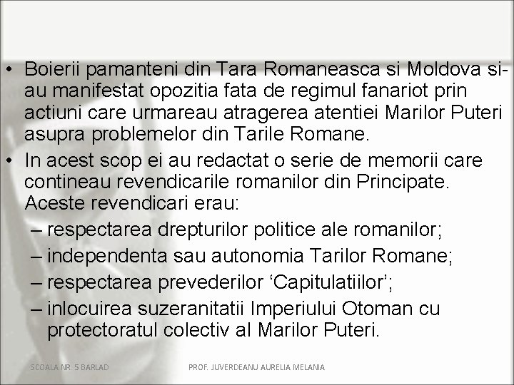  • Boierii pamanteni din Tara Romaneasca si Moldova siau manifestat opozitia fata de