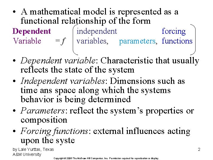  • A mathematical model is represented as a functional relationship of the form