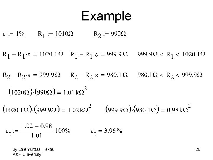 Example by Lale Yurttas, Texas A&M University 29 Example by Lale Yurttas, Texas A&M University 29