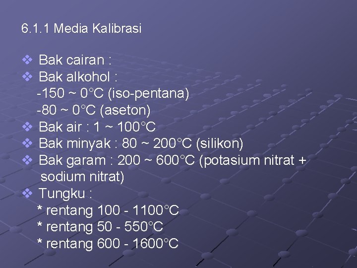 6. 1. 1 Media Kalibrasi v Bak cairan : v Bak alkohol : -150