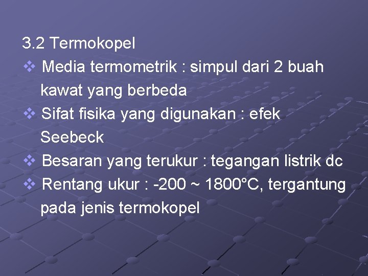 3. 2 Termokopel v Media termometrik : simpul dari 2 buah kawat yang berbeda