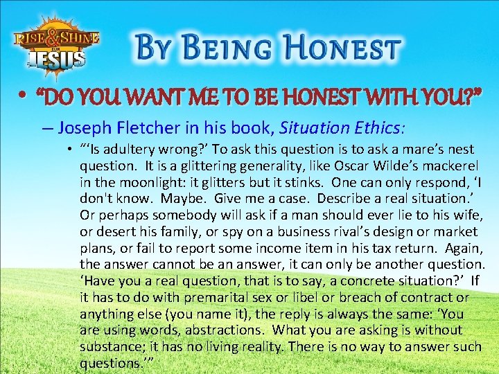  • “DO YOU WANT ME TO BE HONEST WITH YOU? ” – Joseph