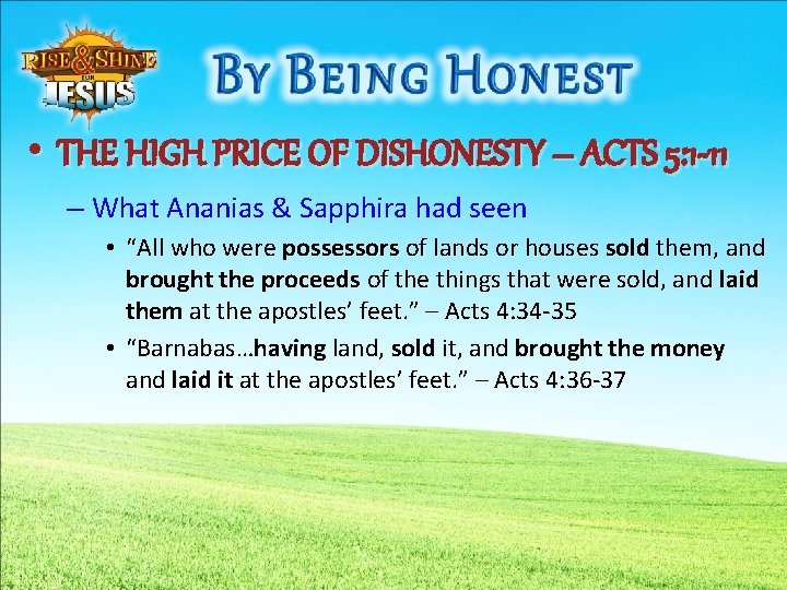  • THE HIGH PRICE OF DISHONESTY – ACTS 5: 1 -11 – What