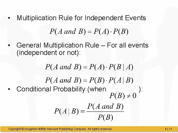  • Multiplication Rule for Independent Events • General Multiplication Rule – For all