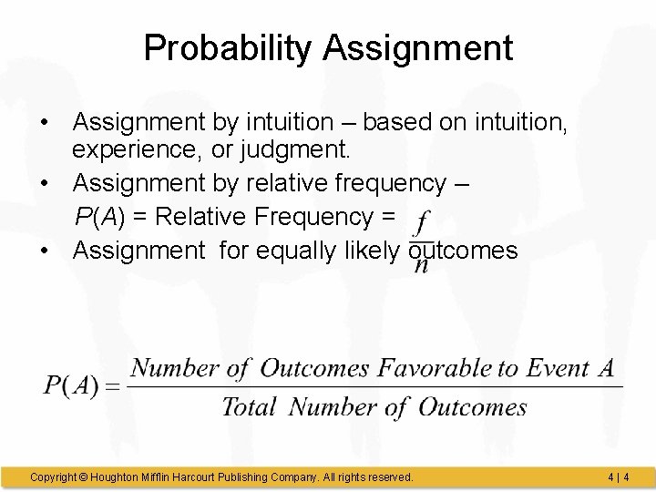 Probability Assignment • Assignment by intuition – based on intuition, experience, or judgment. •