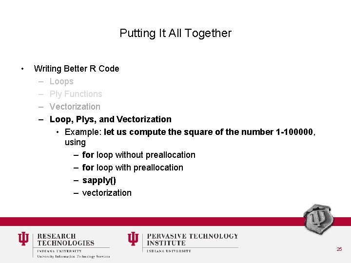 Putting It All Together • Writing Better R Code – Loops – Ply Functions