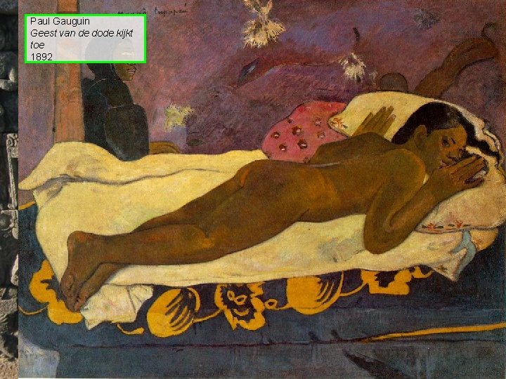 Paul Gauguin Geest van de dode kijkt toe 1892 