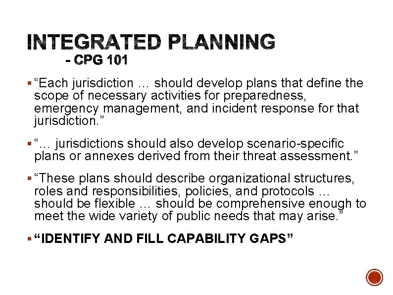 § “Each jurisdiction … should develop plans that define the scope of necessary activities