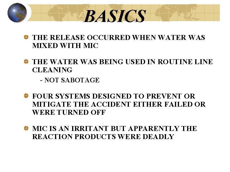 BASICS THE RELEASE OCCURRED WHEN WATER WAS MIXED WITH MIC THE WATER WAS BEING