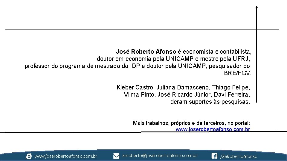 José Roberto Afonso é economista e contabilista, doutor em economia pela UNICAMP e mestre