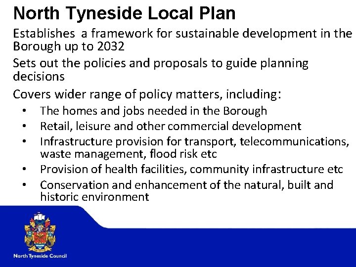 North Tyneside Local Plan Establishes a framework for sustainable development in the Borough up