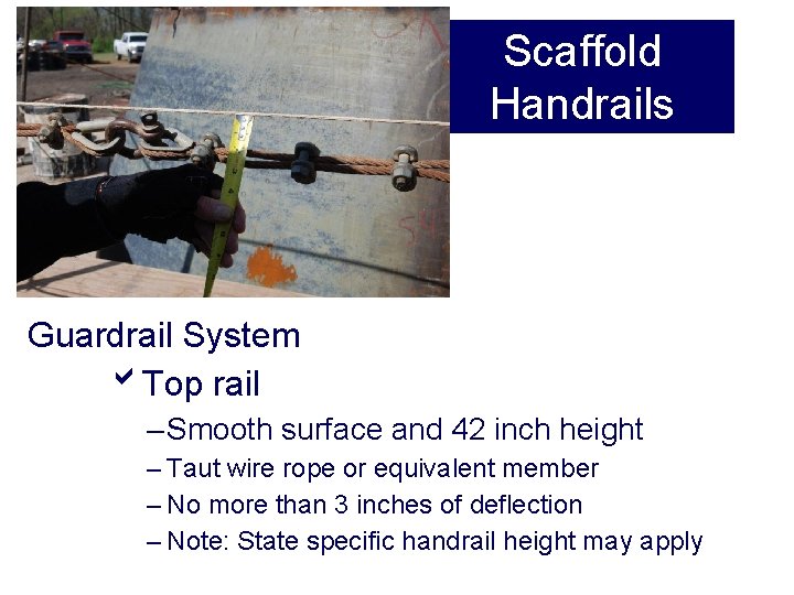 Scaffold Handrails Guardrail System Top rail – Smooth surface and 42 inch height –