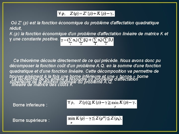  Où Z' (ρ) est la fonction économique du problème d'affectation quadratique réduit, K