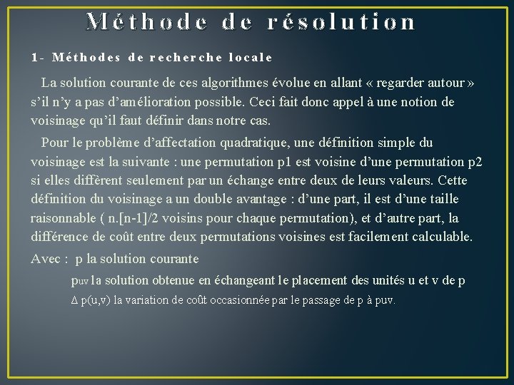 Méthode de résolution 1 - Méthodes de recherche locale La solution courante de ces