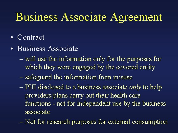 Business Associate Agreement • Contract • Business Associate – will use the information only