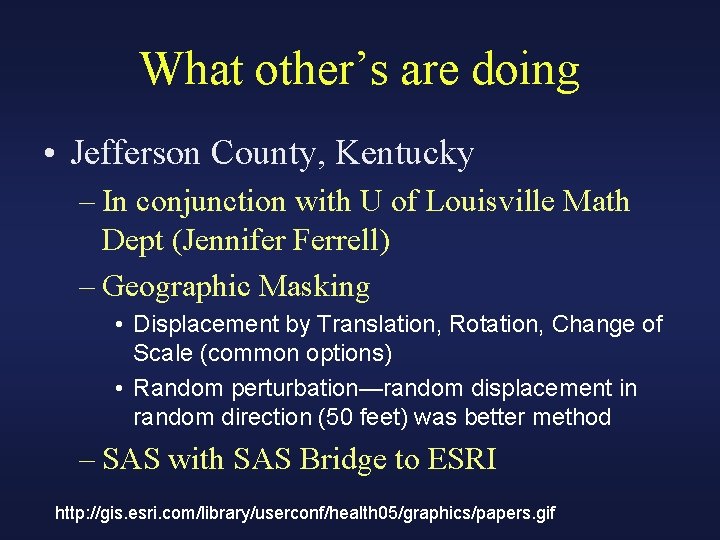 What other’s are doing • Jefferson County, Kentucky – In conjunction with U of