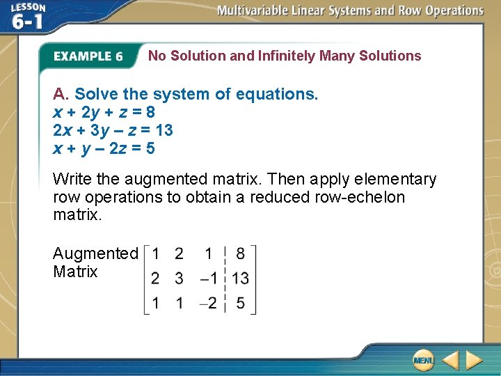 No Solution and Infinitely Many Solutions A. Solve the system of equations. x + No Solution and Infinitely Many Solutions A. Solve the system of equations. x +