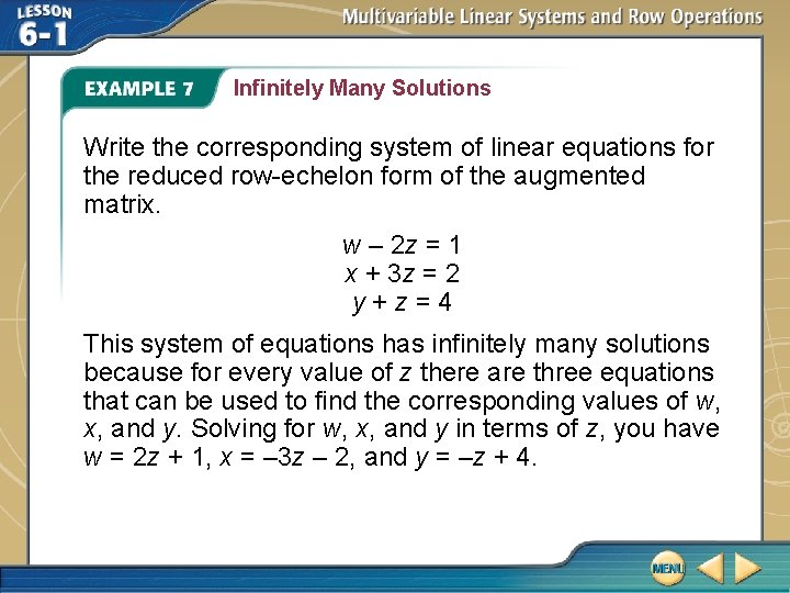 Infinitely Many Solutions Write the corresponding system of linear equations for the reduced row-echelon Infinitely Many Solutions Write the corresponding system of linear equations for the reduced row-echelon