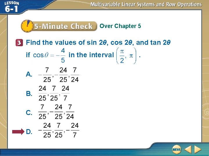 Over Chapter 5 Find the values of sin 2θ, cos 2θ, and tan 2θ