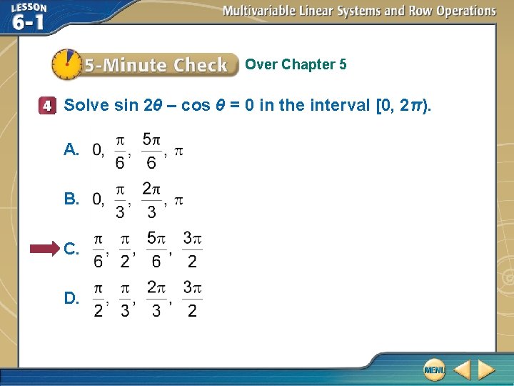 Over Chapter 5 Solve sin 2θ – cos θ = 0 in the interval Over Chapter 5 Solve sin 2θ – cos θ = 0 in the interval