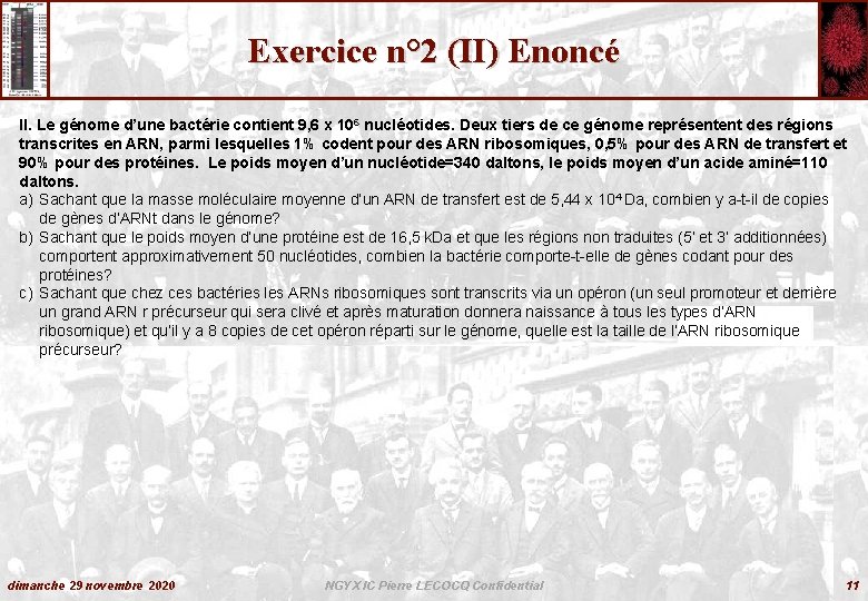 Exercice n° 2 (II) Enoncé II. Le génome d’une bactérie contient 9, 6 x