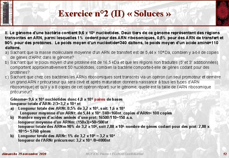 Exercice n° 2 (II) « Soluces » II. Le génome d’une bactérie contient 9,