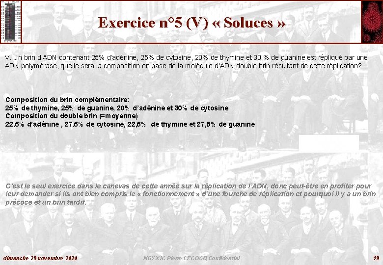 Exercice n° 5 (V) « Soluces » V. Un brin d’ADN contenant 25% d’adénine,