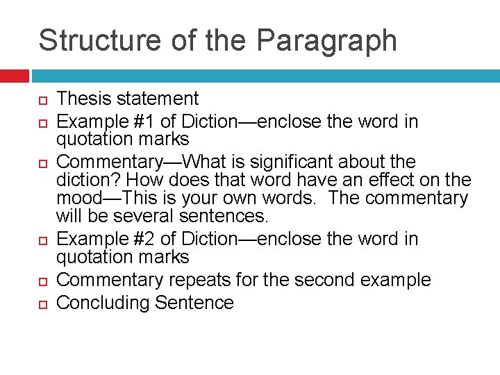 Structure of the Paragraph Thesis statement Example #1 of Diction—enclose the word in quotation