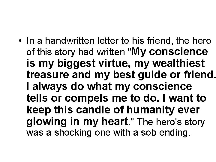  • In a handwritten letter to his friend, the hero of this story