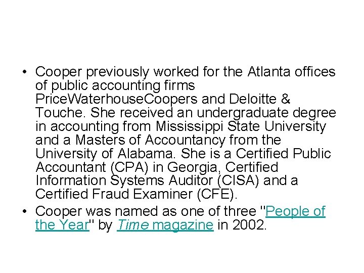  • Cooper previously worked for the Atlanta offices of public accounting firms Price.